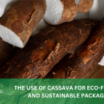 THE USE OF CASSAVA FOR ECO-FRIENDLY AND SUSTAINABLE PACKAGING